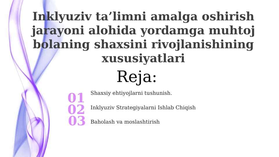Inklyuziv ta’limni amalga oshirish jarayoni alohida yordamga muhtoj bolaning shaxsini rivojlanishining xususiyatlari