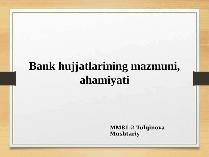 Bank hujjatlarining mazmuni, ahamiyati