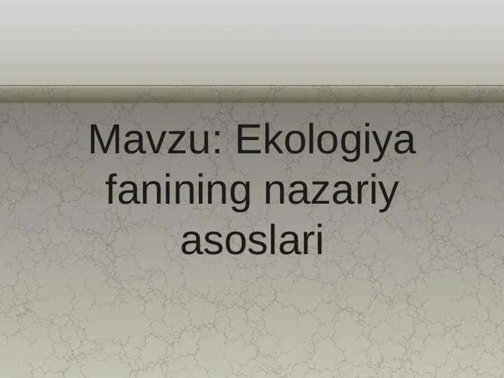 Ekologiya fanining nazariy asoslari
