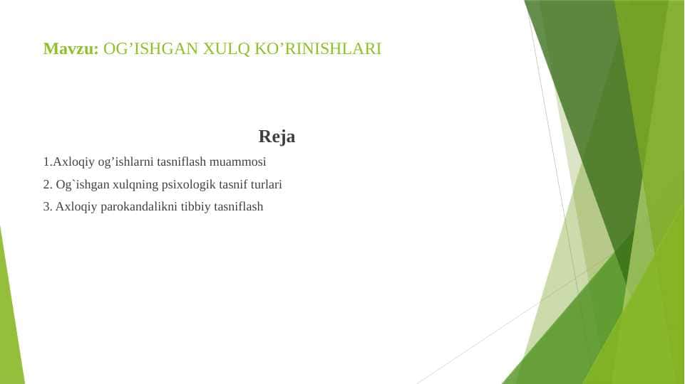 OG’ISHGAN XULQ KO’RINISHLARI