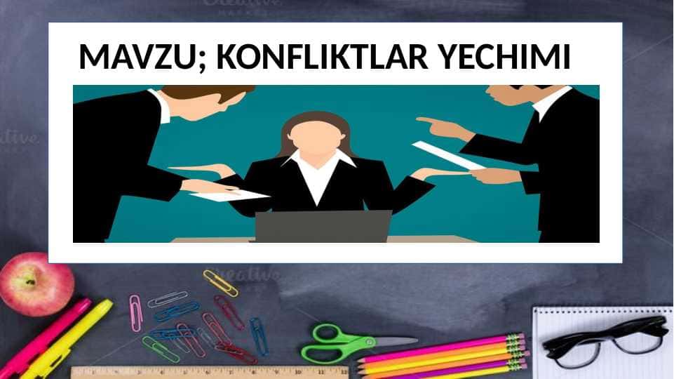 KONFLIKTLAR YECHIMI