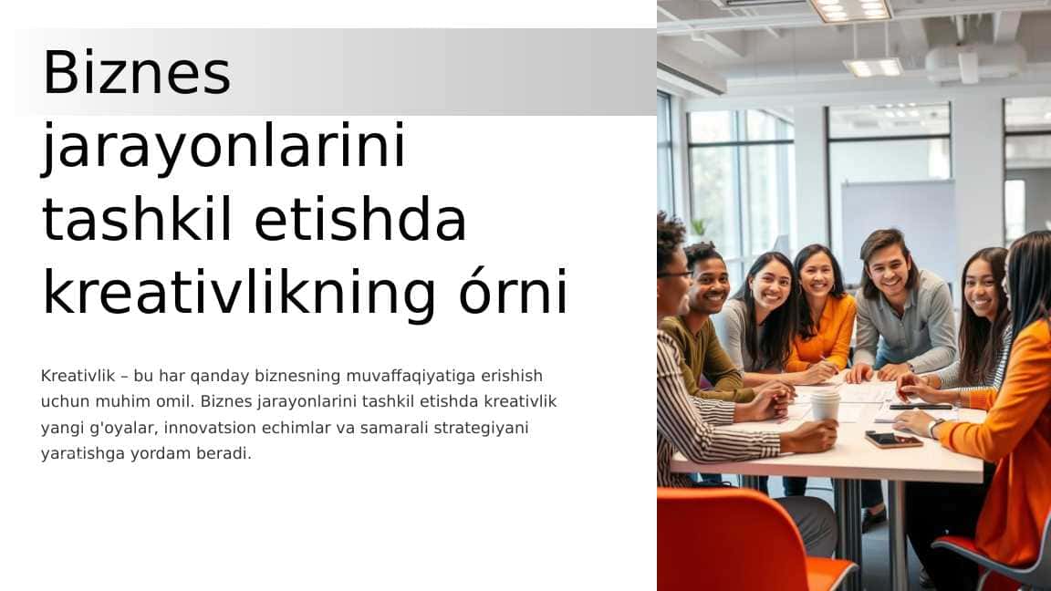 Biznes jarayonlarini tashkil etishda kreativlikning órni