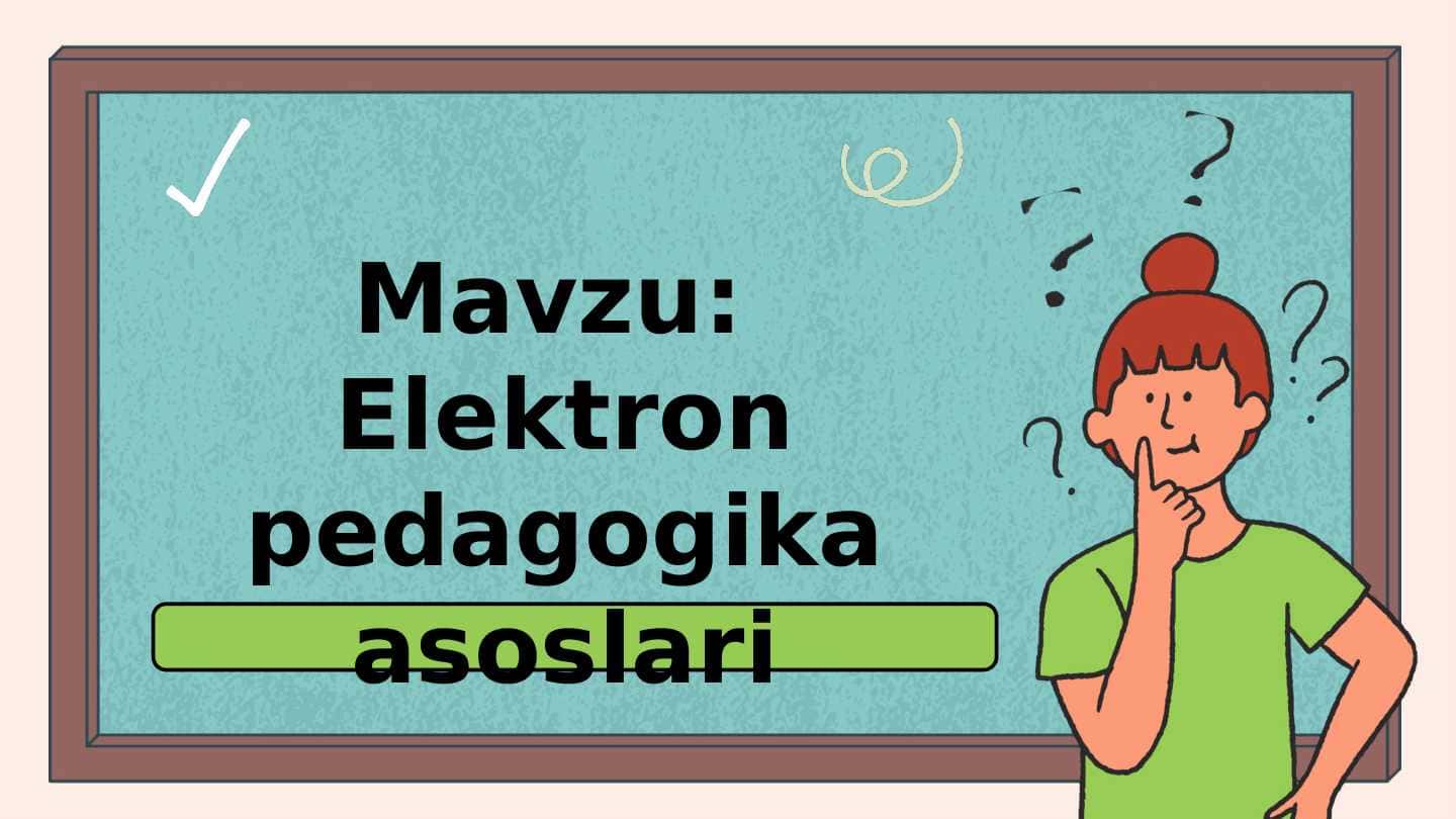 Elektron pedagogika asoslari