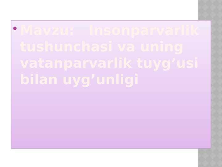 Insonparvarlik tushunchasi va uning vatanparvarlik tuyg’usi bilan uyg’unligi
