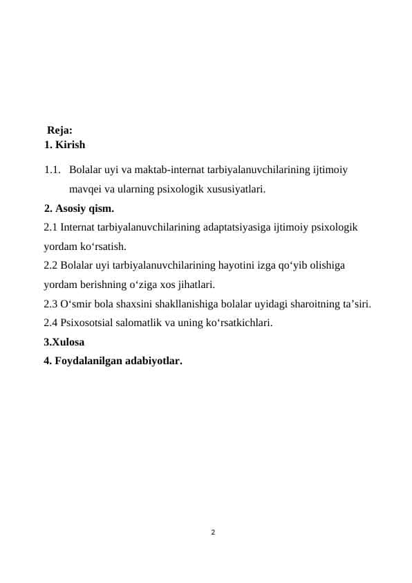 Oʻsmir bola shaxsini shakllanishiga bolalar uyidagi sharoitning ta’siri, Bolalar uyi tarbiyalanuvchilarining hayotini izga qoʻyib olishiga yordam berishning oʻziga xos jihatlari