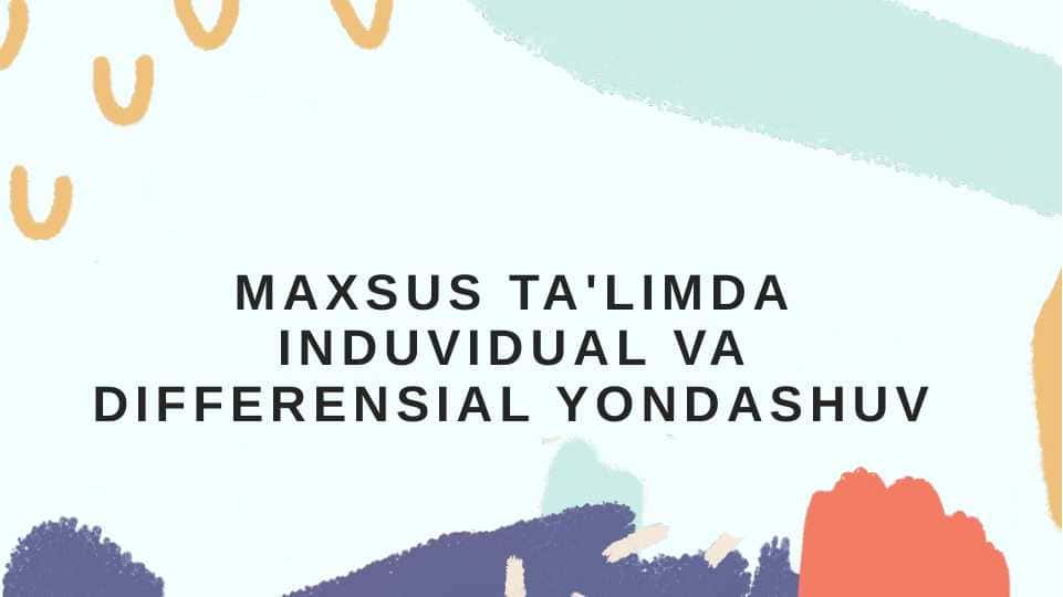 INDUVIDUAL VA DIFFERENSIAL YONDASHUV