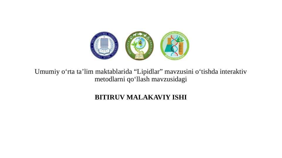 Umumiy o‘rta ta’lim maktablarida “Lipidlar” mavzusini o‘tishda interaktiv metodlarni qo‘llash mavzusidagi