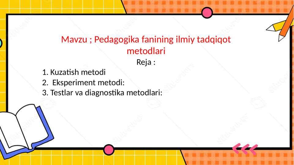 Pedagogika fanining ilmiy tadqiqot metodlari