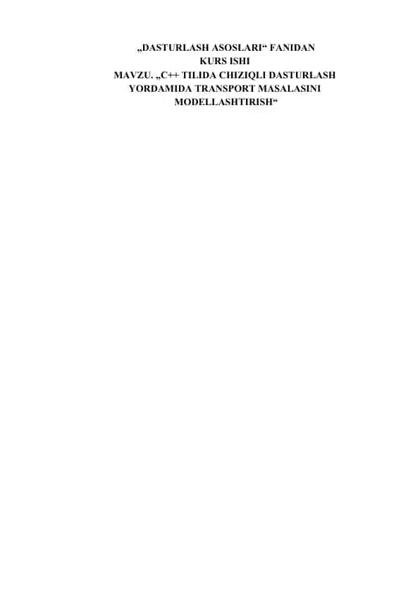 C++ tilida chiziqli dasturlash yordamida transport masalasini modellashtirish