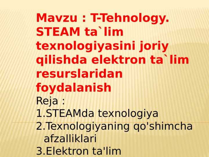 T-Tehnology. STEAM ta`lim texnologiyasini joriy qilishda elektron ta`lim resurslaridan foydalanish
