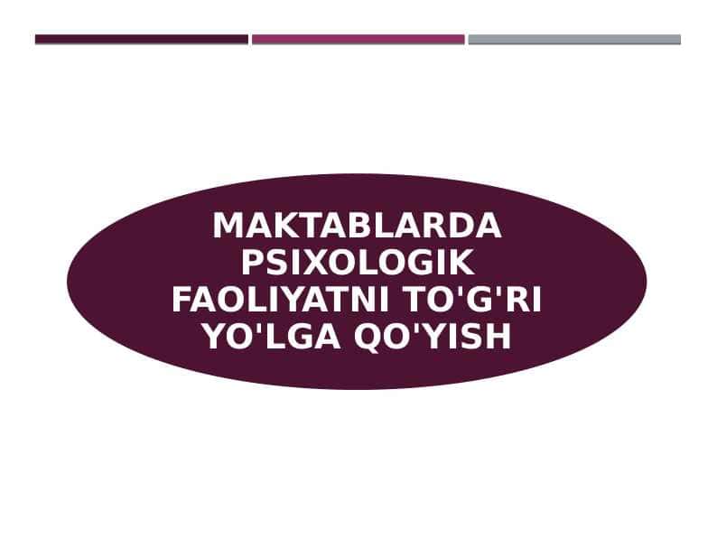 MAKTABLARDA PSIXOLOGIK FAOLIYATNI TO'G'RI YO'LGA QO'YISH