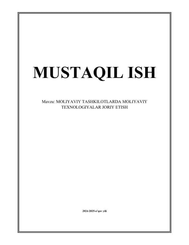MOLIYAVIY TASHKILOTLARDA MOLIYAVIY TEXNOLOGIYALAR JORIY ETISH