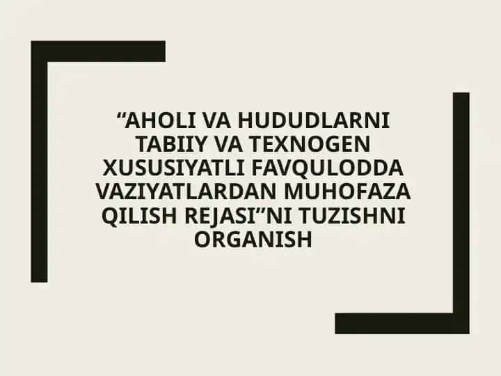 Aholi va hududlarni tabiiy va texnogen xususiyatli favqulodda vaziyatlardan muhofaza qilish rejasi