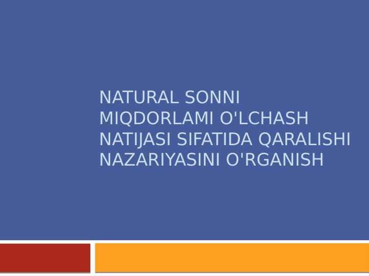 Natural sonni miqdorlami o'lchash natijasi sifatida qaralishi nazariyasini o'rganish