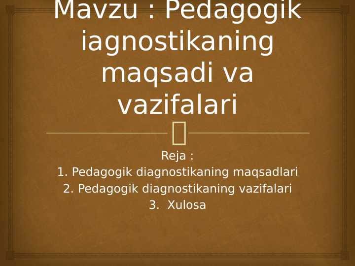 Pedagogik diagnostikaning maqsadi va vazifalari