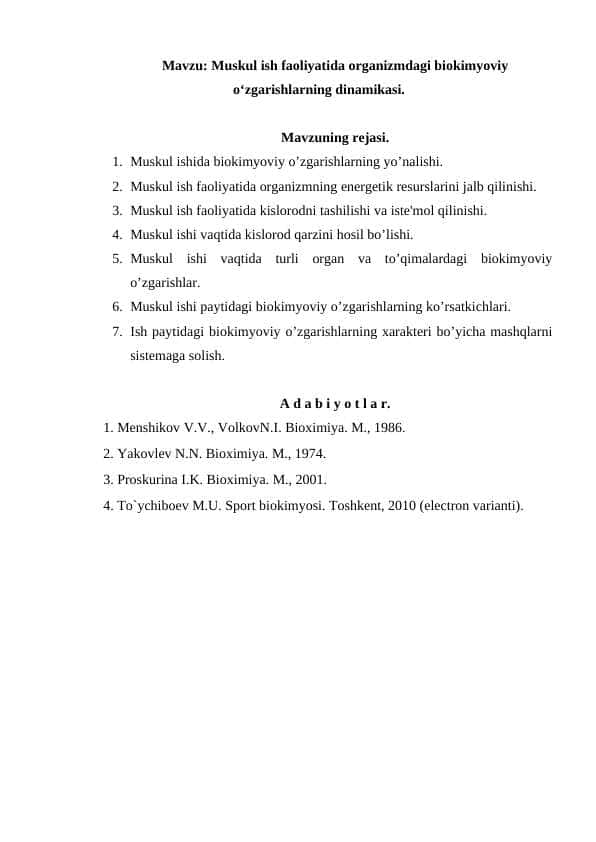 Muskul ish faoliyatida organizmdagi biokimyoviy o‘zgarishlarning dinamikasi.