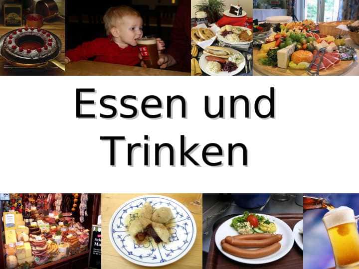 Essen und Trinken
