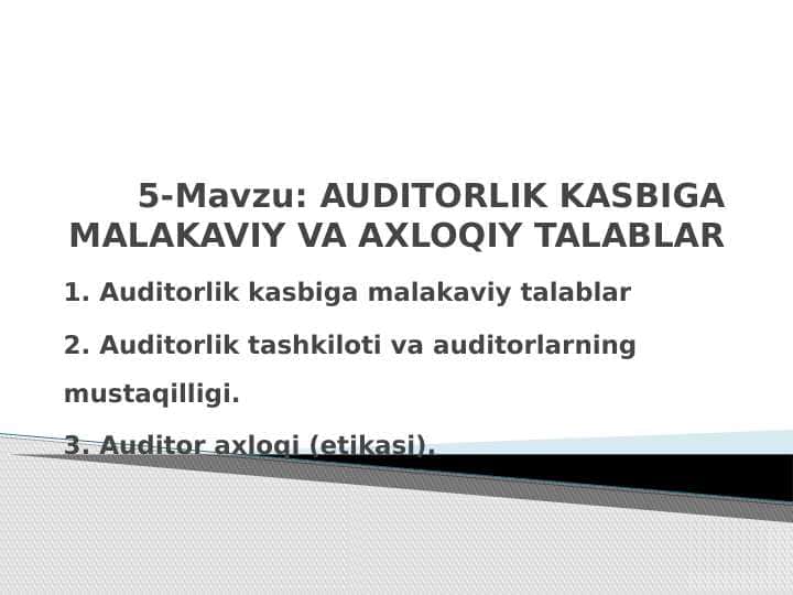 AUDITORLIK KASBIGA MALAKAVIY VA AXLOQIY TALABLARi