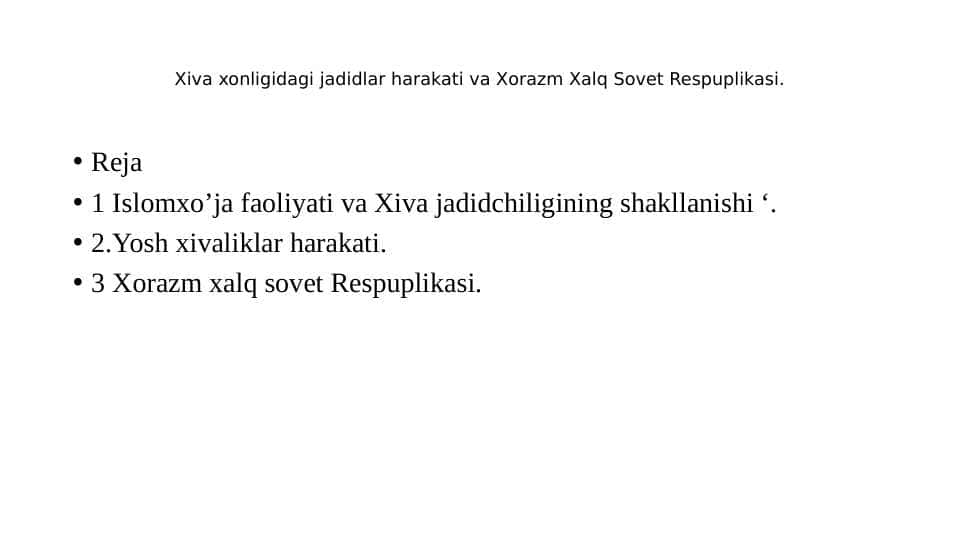 Xiva xonligidagi jadidlar harakati va Xorazm Xalq Sovet Respuplikasi.