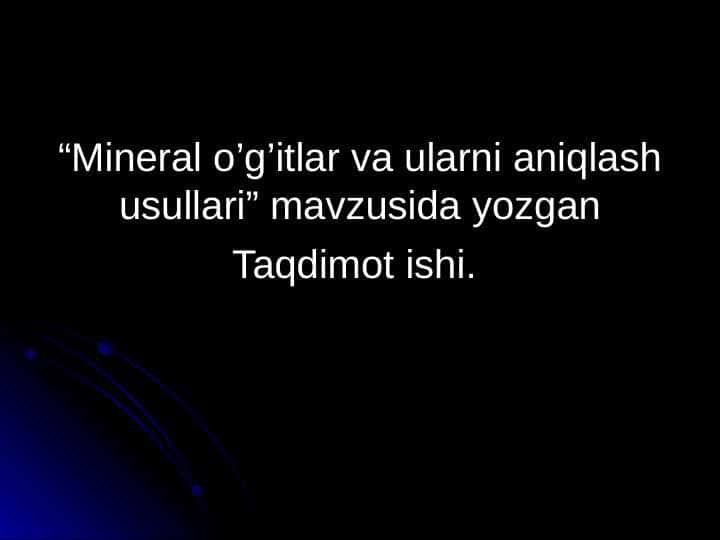 Mineral o'g'itlar va ularni aniqlash usullari.