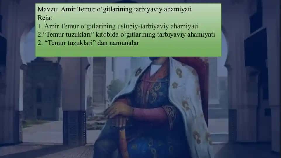 Amir Temur o‘gitlarining tarbiyaviy ahamiyati