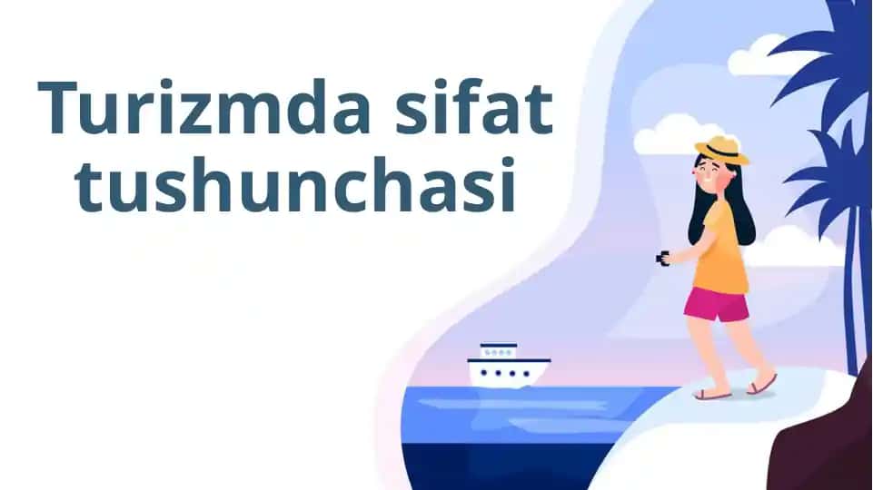 Turizmda sifat tushunchasi
