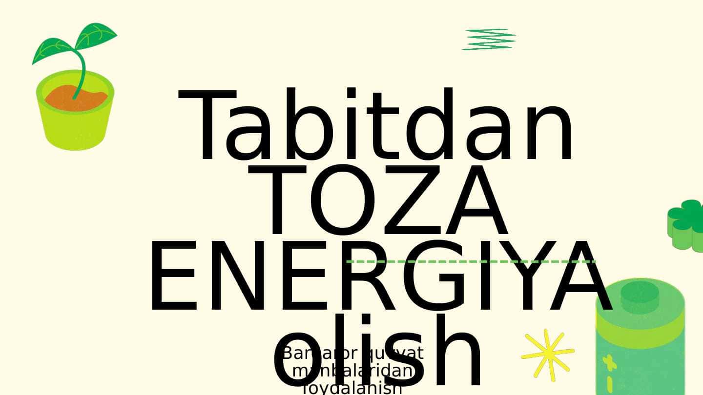Tabitdan toza enerigiya olish