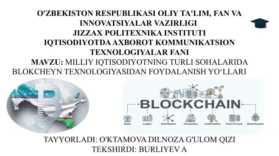 Milliy iqtisodiyotda blokcheyn texnologiyasidan foydalanish yo‘llari | MILLIY IQTISODIYOTNING TURLI SOHALARIDA BLOKCHEYN TEXNOLOGIYASIDAN FOYDALANISH YO‘LLARI |