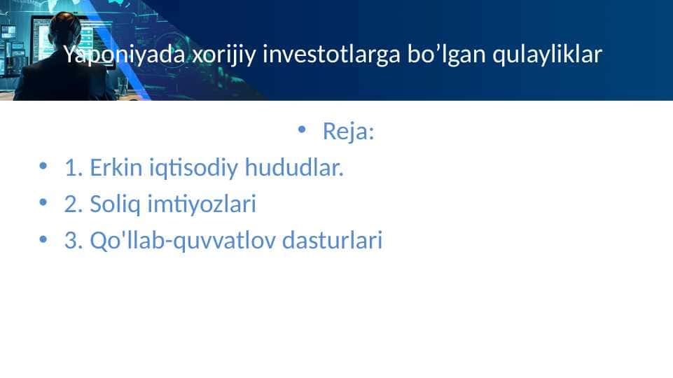Yaponiyada xorijiy investotlarga bo’lgan qulayliklar