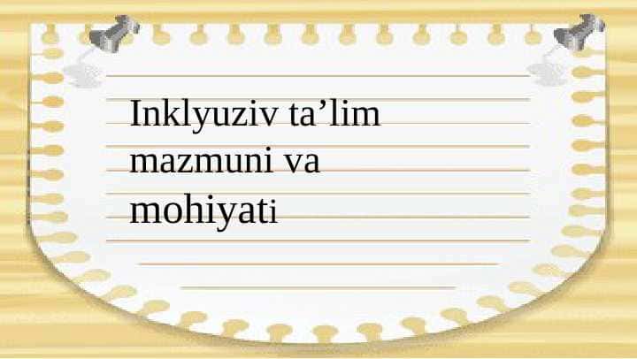 Inklyuziv taʼlim mazmuni va mohiyati