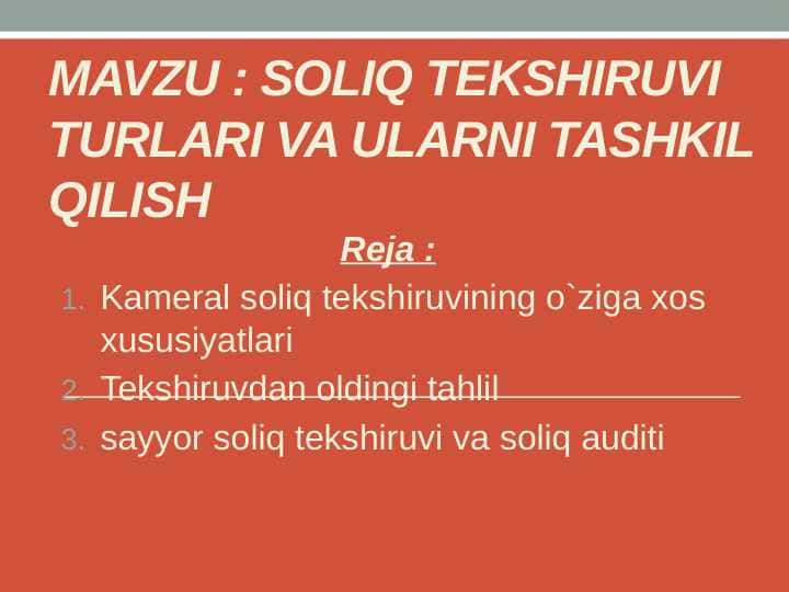 Soliq tekshiruvi turlari va ularni tashkil qilish