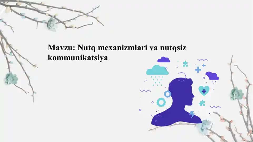 Nutq mexanizmlari va nutqsiz kommunikatsiya