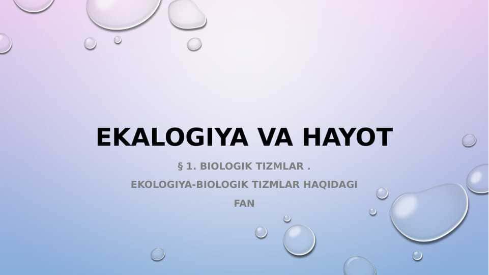 Ekologiya va hayot. Biologik sistema