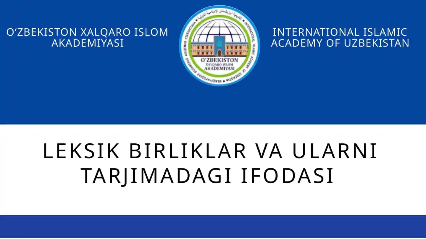 Leksik birliklar va ularni tarjimadagi ifodasi