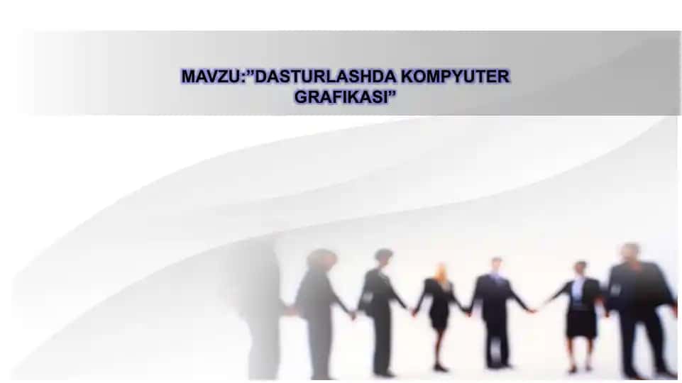 Dasturlashda Kompyuter Grafikasi
