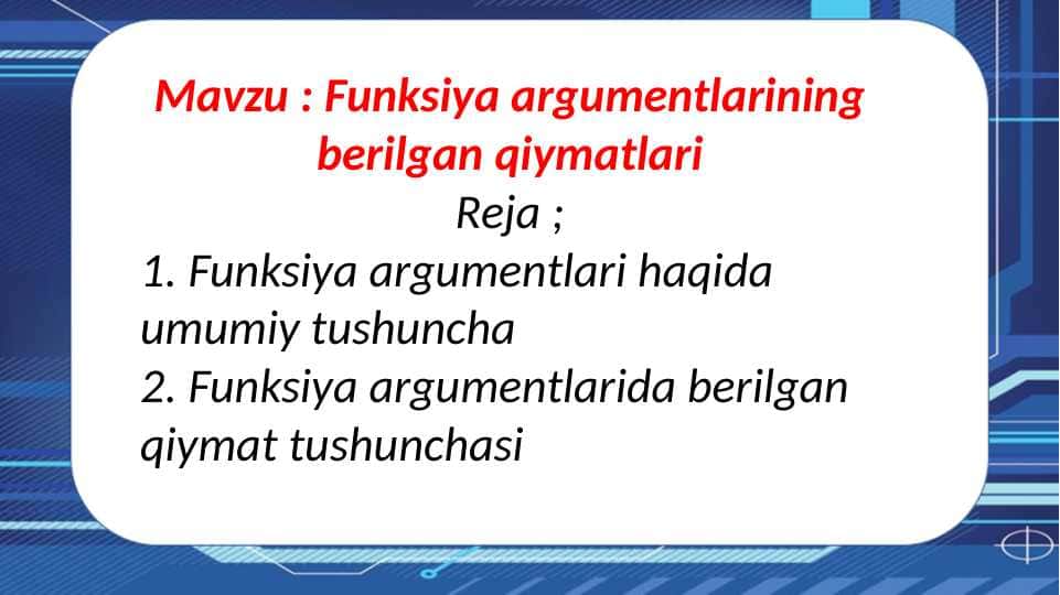 Funksiya argumentlarining berilgan qiymatlari