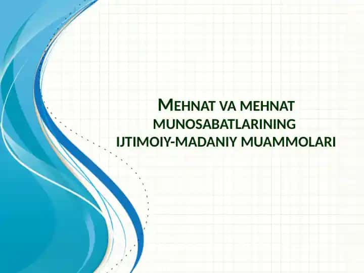 Mehnat va mehnat munosabatlarining ijtimoiy-madaniy muammolari