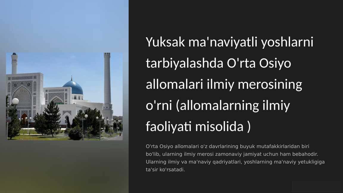 Yuksak ma'naviyatli yoshlarni tarbiyalashda O'rta Osiyo allomalari ilmiy merosining o'rni (allomalarning ilmiy faoliyati misolida_1 )