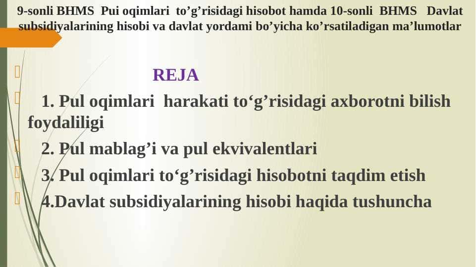 BHMS Pui oqimlari to’g’risidagi hisobot hamda 10-sonli BHMS Davlat subsidiyalarining hisobi va davlat yordami bo’yicha ko’rsatiladigan ma’lumotlar