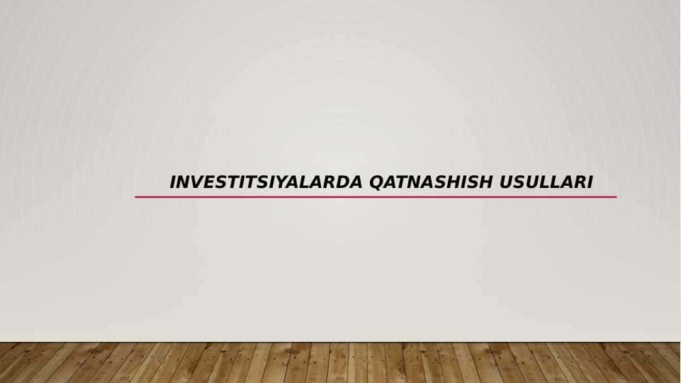 Investitsiyalarda qatnashish usullari