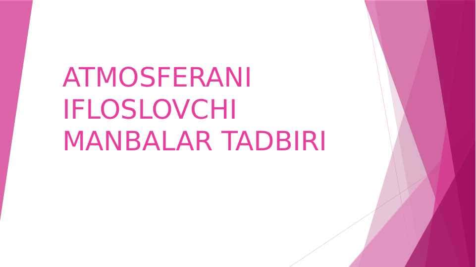 ATMOSFERANI IFLOSLOVCHI MANBALAR TADBIRI