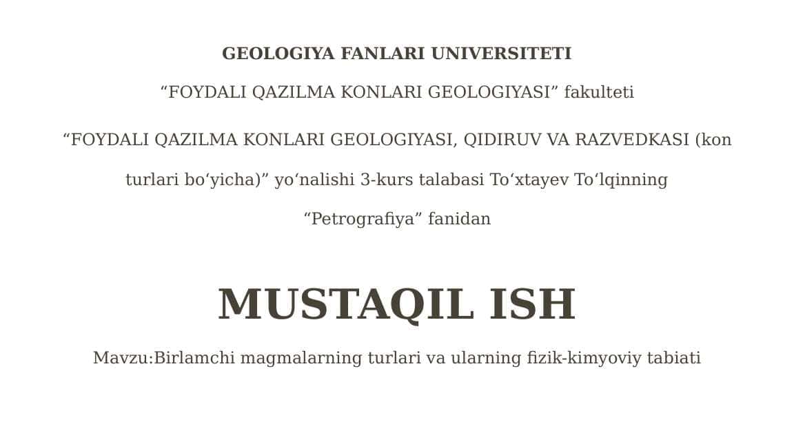 Birlamchi magmalarning turlari va ularning fizik-kimyoviy tabiati