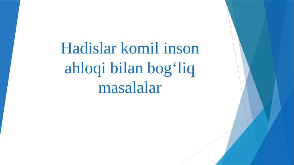 Hadislar komil inson ahloqi bilan bogʻliq masalalar