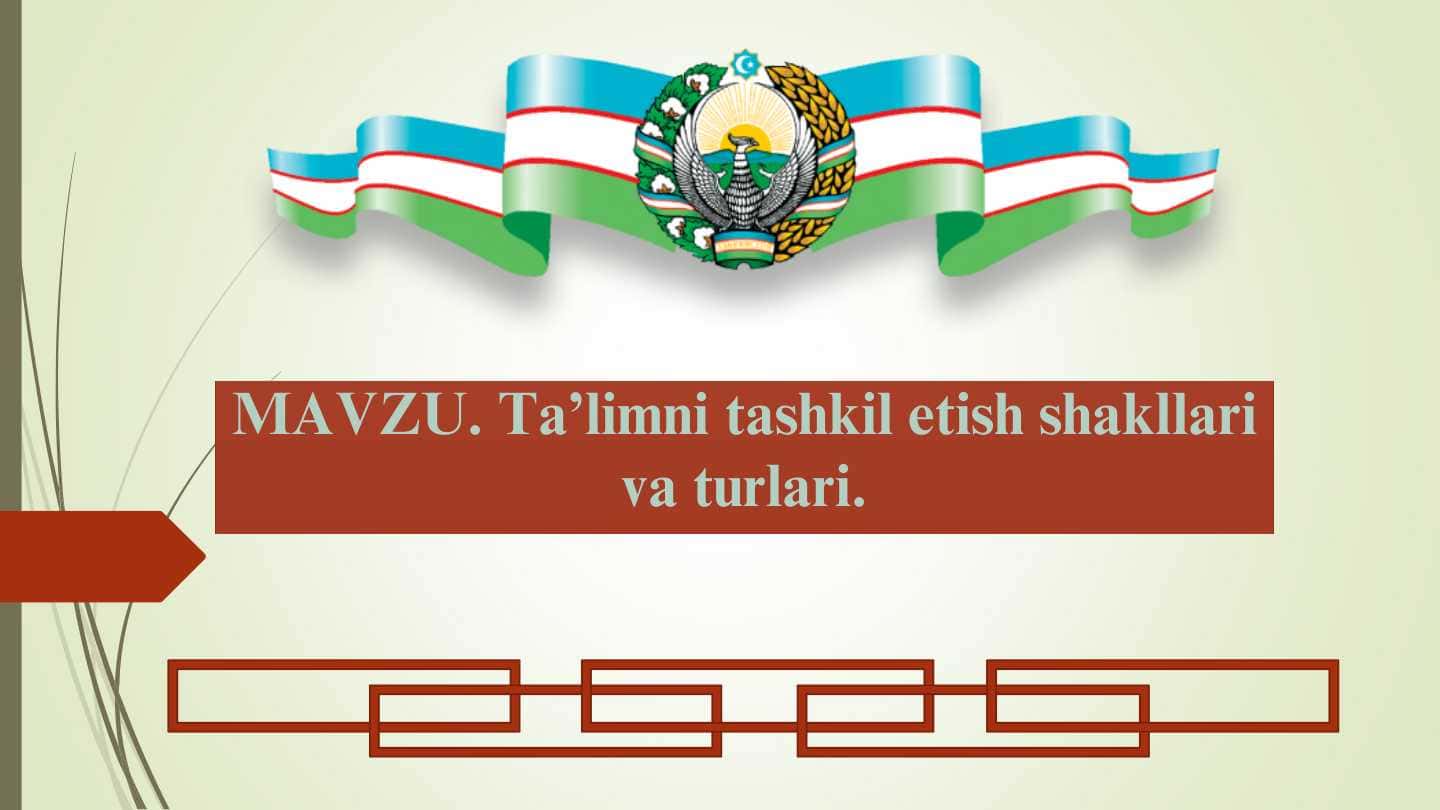 Ta‘limni tashkil etish turlari va shakllari.