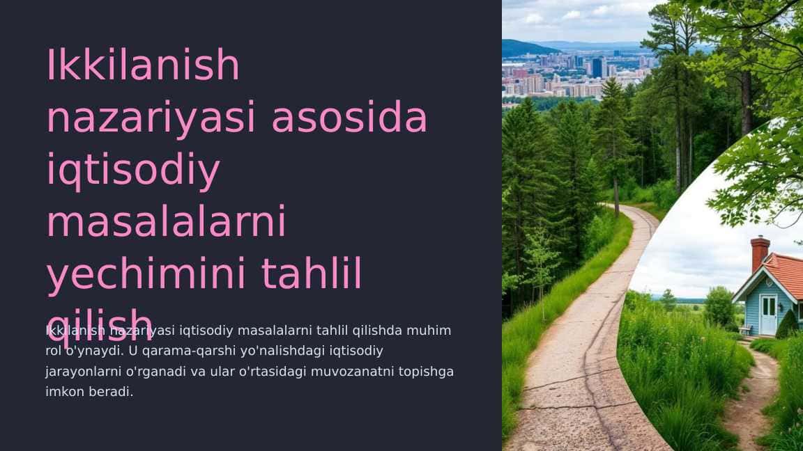 Ikkilanish nazariyasi asosida iqtisodiy masalalarni yechimini tahlil qilish