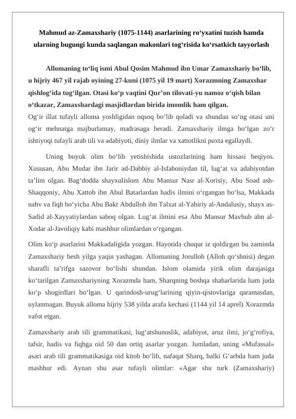 Mahmud az-Zamaxshariy (1075-1144) asarlarining roʻyxatini tuzish hamda ularning bugungi kunda saqlangan makonlari togʻrisida koʻrsatkich tayyorlash 24