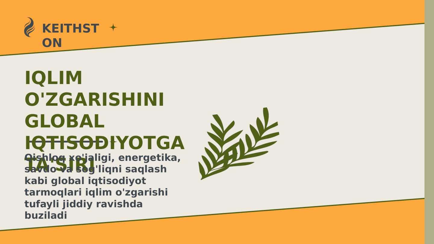 IQLIM O'ZGARISHINI GLOBAL IQTISODIYOTGA TA'SIRI
