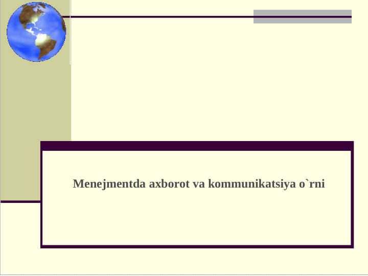 Menejmentda axborot va kommunikatsiya o`rni