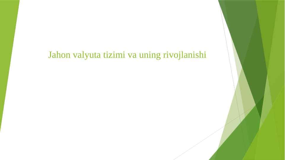 Jahon valyuta tizimi va uning rivojlanishi