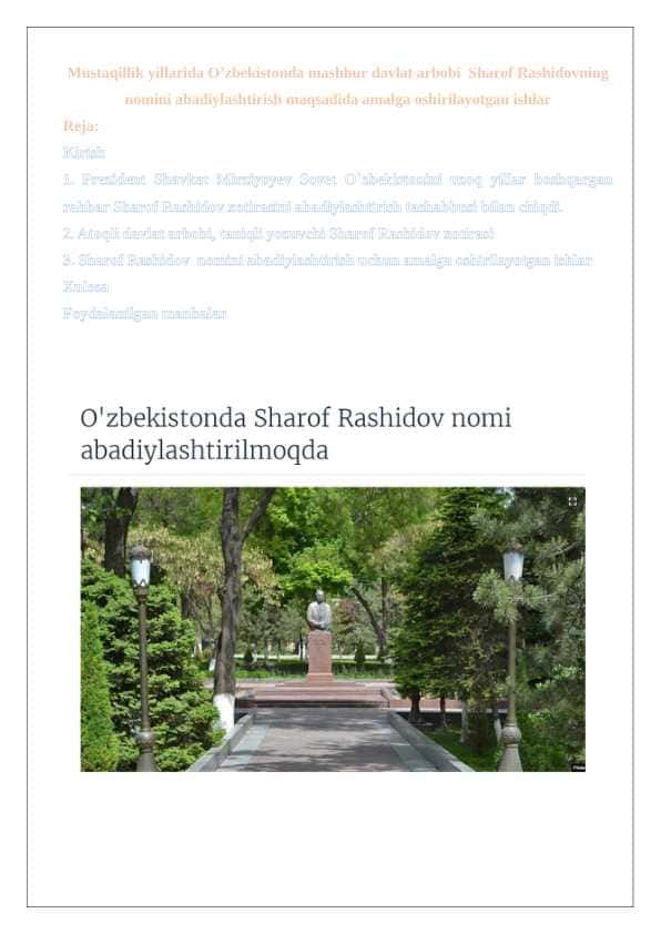 Mustaqillik yillarida O’zbekistonda mashhur davlat arbobi Sharof Rashidovning nomini abadiylashtirish maqsadida amalga oshirilayotgan ishlar